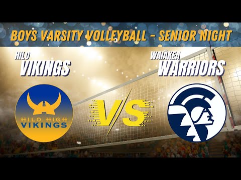 Hilo vs Waiākea | Boys Varsity Volleyball SENIOR NIGHT 4/19/2024