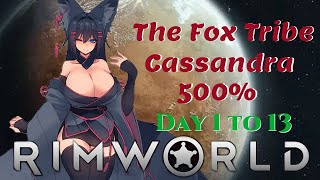 Rimworld: The Vixen War Tribe: Cassandra 500% Part 1