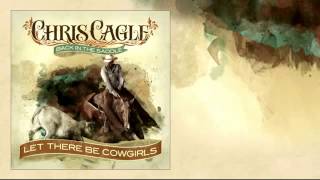 Let there be cowgirls by Chris Cagle