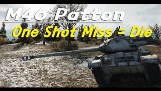 M46 Patton_엘렌베르그_5.7k Dmg. 화증 2줄_아쉬운 한발의 샷미스..
