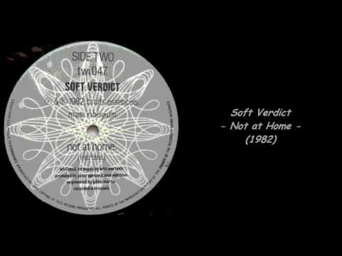 Soft Verdict - Not at Home (1982)