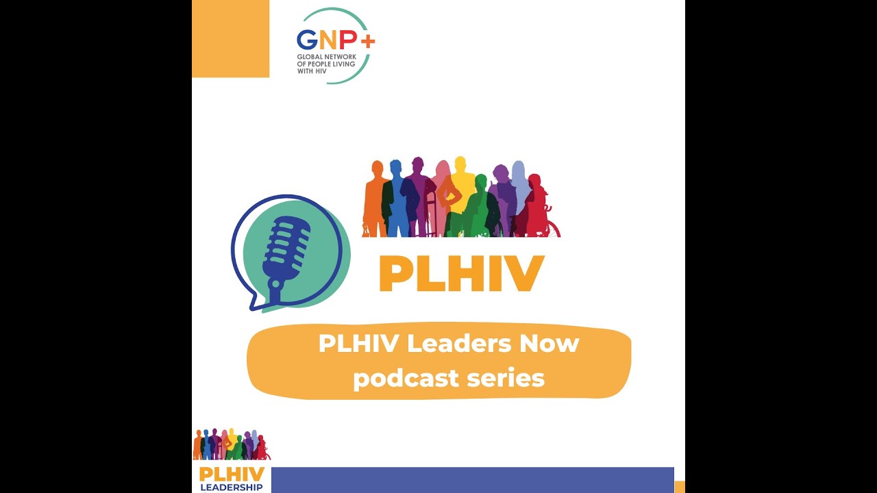 Episode 6 of the PLHIV Leaders Now