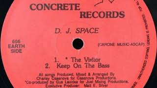 D. J. Space ‎–Keep On The Bass