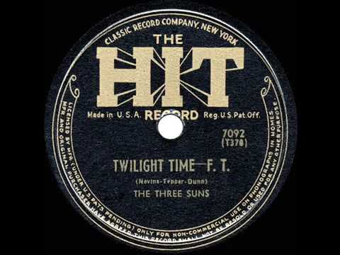 Three Suns  -  Twilight Time (1944)