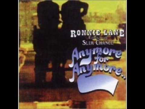 Ronnie Lane and Slim Chance - Anymore For Anymore