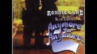 Ronnie Lane and Slim Chance - Anymore For Anymore