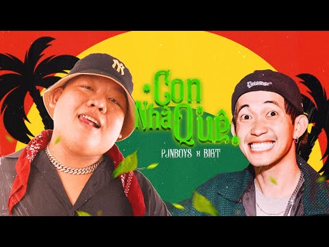 Con nhà quê - Pjnboys