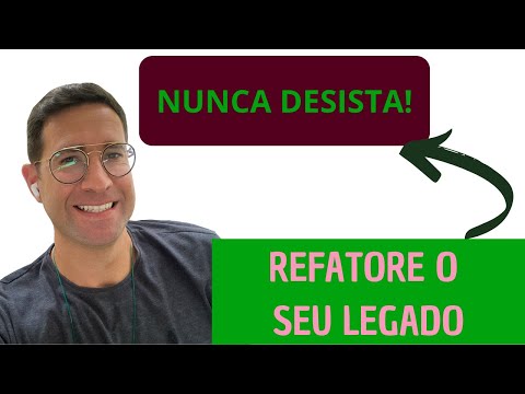 Refatorar um Projeto Legado??