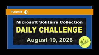 Microsoft Solitaire Collection | Daily Challenge August 19, 2026 | Pyramid Expert Card Challenge
