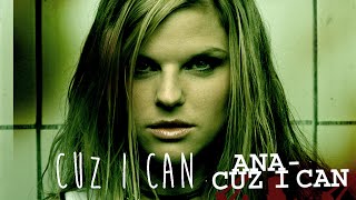 Ana Johnsson - Cuz I Can