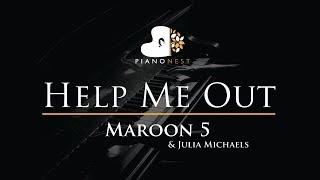 Maroon 5 &amp; Julia Michaels - Help Me Out - Piano Karaoke / Sing Along / Cover with Lyrics