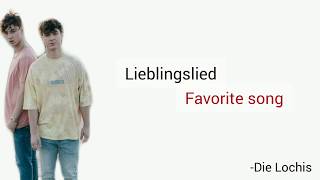 Lieblingslied, Die Lochis - Learn German With Music, English Lyrics