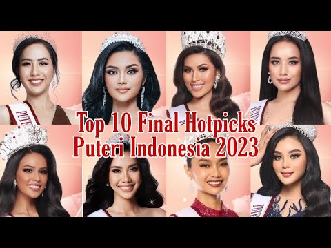 Top 10 Final Hotpick Puteri Indonesia 2023 #PuteriIndonesia #PuteriIndonesia2023