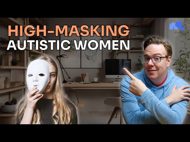 How To Spot Autism in High-Masking Women and Girls SDDEFAULT Thumbnail