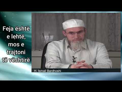 Feja është e lehtë, mos e trajtoni të vështirë | H. Ismail Bardhoshi