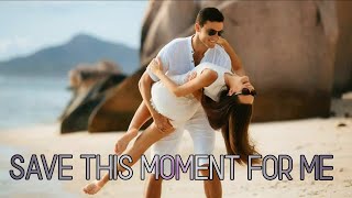 Duncan James - Save this moment for me ➧Video edited by ©LinijaStila