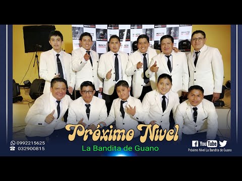 Próximo Nivel - La Bandita de Guano - Un homenaje a la Música Tradicional Ecuatoriana