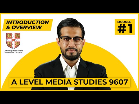 Module 1: Introduction to CAIE A Level Media Studies 9607 (2024, 2025, 2026)