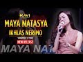 Maya Natasya Ikhlas Nerimo Official Music Video