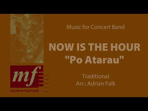 NOW IS THE HOUR -Traditional, arr. Adrian Falk