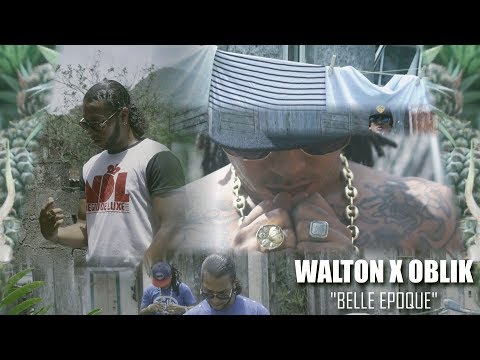 WALTON CLR x OBLIK - BELLE EPOQUE (Clip Officiel)