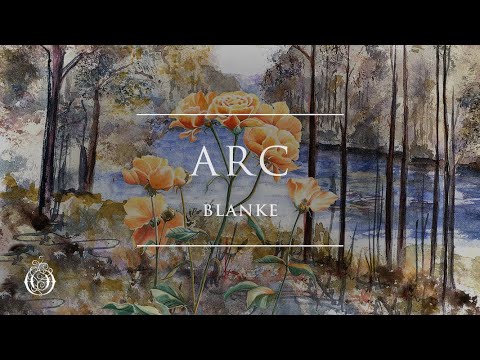 Blanke - Arc | Ophelia Records