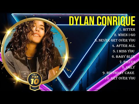 The best of  Dylan Conrique full album 2024 ~ Top Artists To Listen 2024