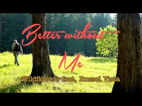 Better without Me - Wildflowers feat, Russell Vista (Lyrics video)