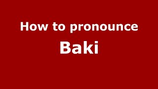 How to pronounce Baki