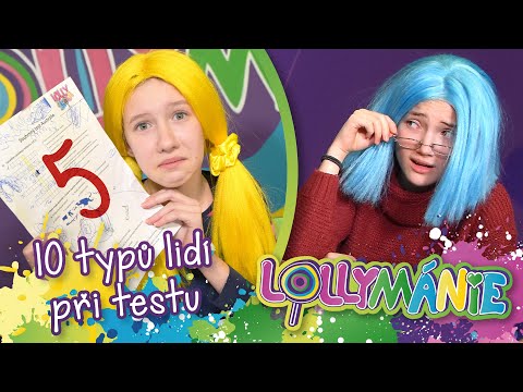 LOLLYMÁNIE - 10 typů spolužáků při testech