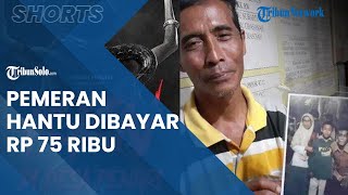 Viral Video Curhatan Pemeran Hantu di Film 'KKN di Desa Penari', Akui Hanya Dibayar Rp 75 Ribu