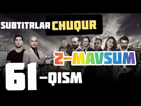 Chuqur 2-Mavsum 61 - Qism Uzbekcha Subtitrlar (Fasl,Sezon) Full Hd