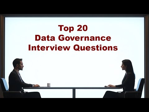 Top 20 Data Governance Interview Questions