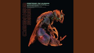 Pretend I&#39;m Human (Remastered 2021)