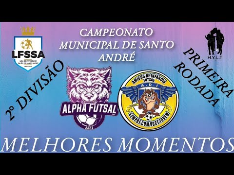 MELHORES MOMENTOS DE ALPHA X A.D.I FUTSAL VÁLIDO PELA PRIMEIRA RODADA DO MUNICIPAL DE SANTO ANDRÉ