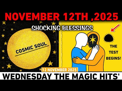 CHOSEN ONES : November 12 — 6 Blessings Unlocking as The Great Awakening Begins 🌎