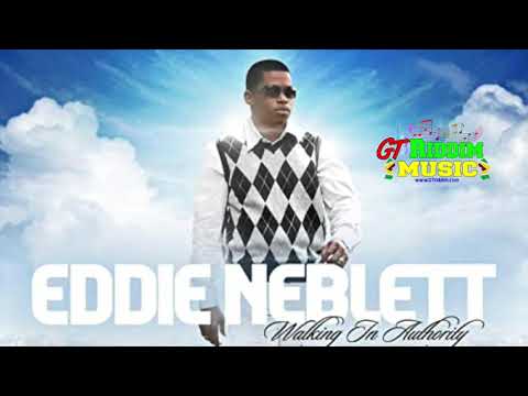Eddie Neblett - Walking In Authority [FULL ALBUM COMPILATION]