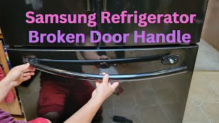 How To Fix A Broken Samsung Refrigerator Freezer Door Handle