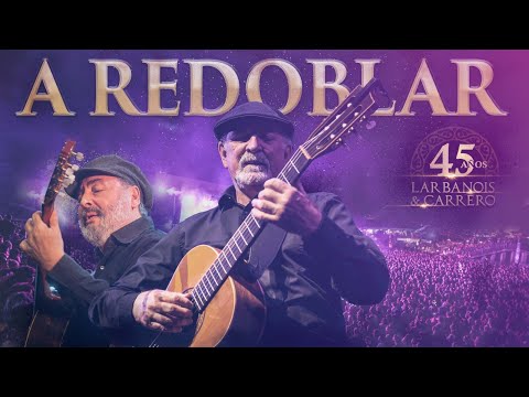 Larbanois & Carrero - A Redoblar