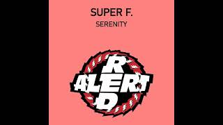 Super F - Serenity (Why Are You So Stupid)