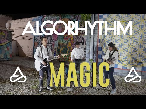 Algorhythm- "Magic" (Official Music Video)