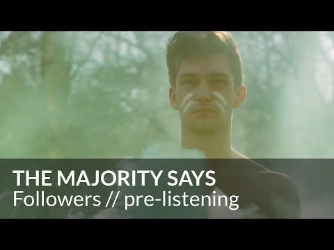 The Majority Says - Followers (video pre-listening pt. 2)