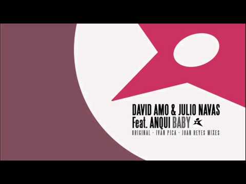 David Amo & Julio Navas feat. Anqui - Baby (Ivan Pica Dub Reconstruction)