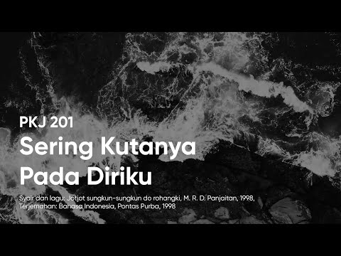 PKJ 201 Sering Kutanya Pada Diriku