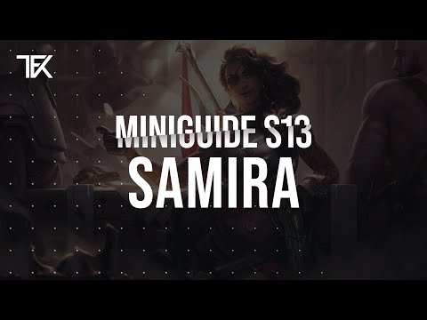 Samira Miniguide S13 | Team Freekills