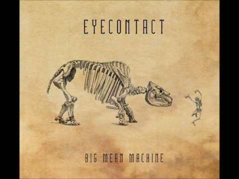 Eyecontact - Big Mean Machine (Full EP 2014)