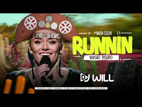 RUNNIN - Maria Celin Strisland • PISEIRO - DJ WilliaMix