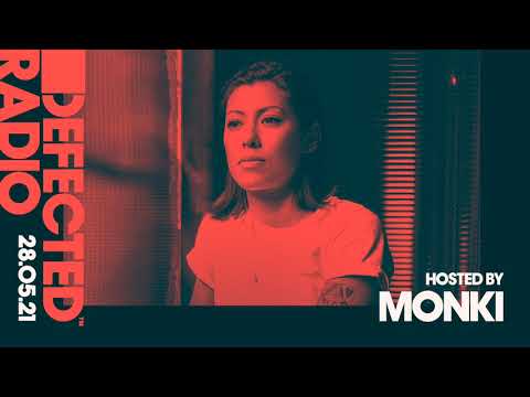 Defected Radio Show hosted by Monki - 28.05.21