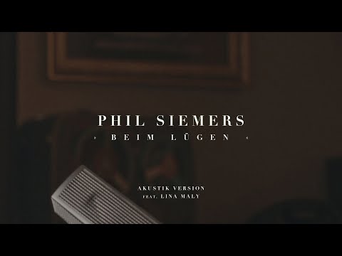 Phil Siemers feat. Lina Maly - Beim Lügen (Akustik Version)