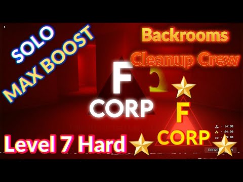 Solo Max Boost - Level 7 - Hard F CORP / Backrooms Cleanup Crew